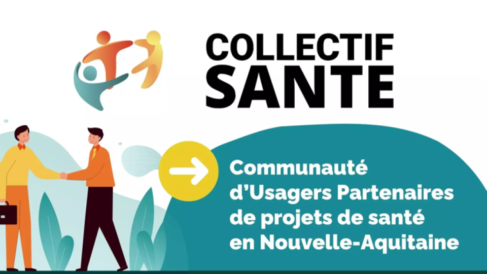Collectif Santé - La communauté des Usagers Partenaires de projets de santé de Nouvelle-Aquitaine