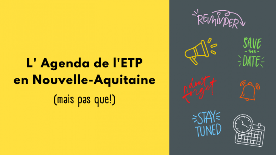 L'Agenda de l'ETP (mais pas que !)