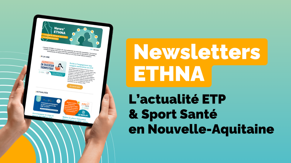 Newsletters ETHNA : L'actualité ETP & Sport Santé en Nouvelle-Aquitaine