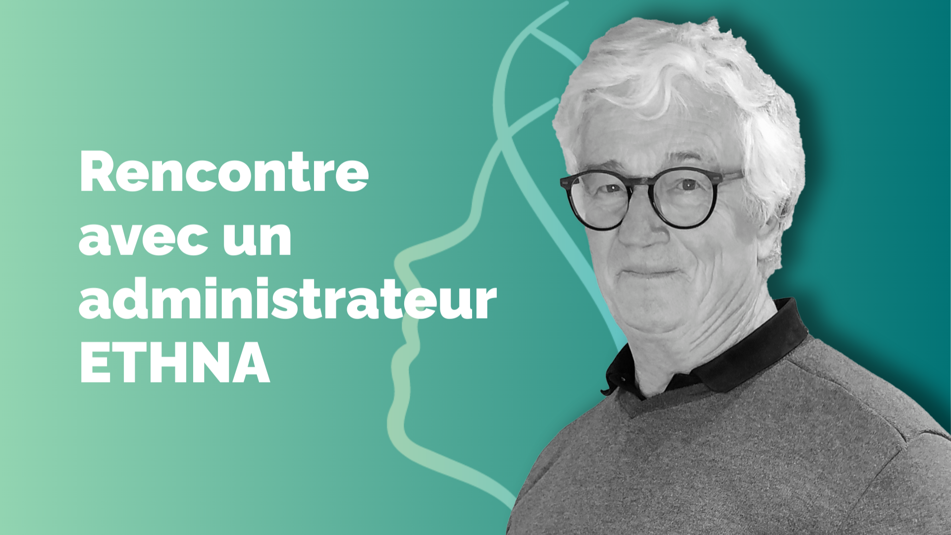 Rencontre avec un administrateur ETHNA : Michel Chapeaud