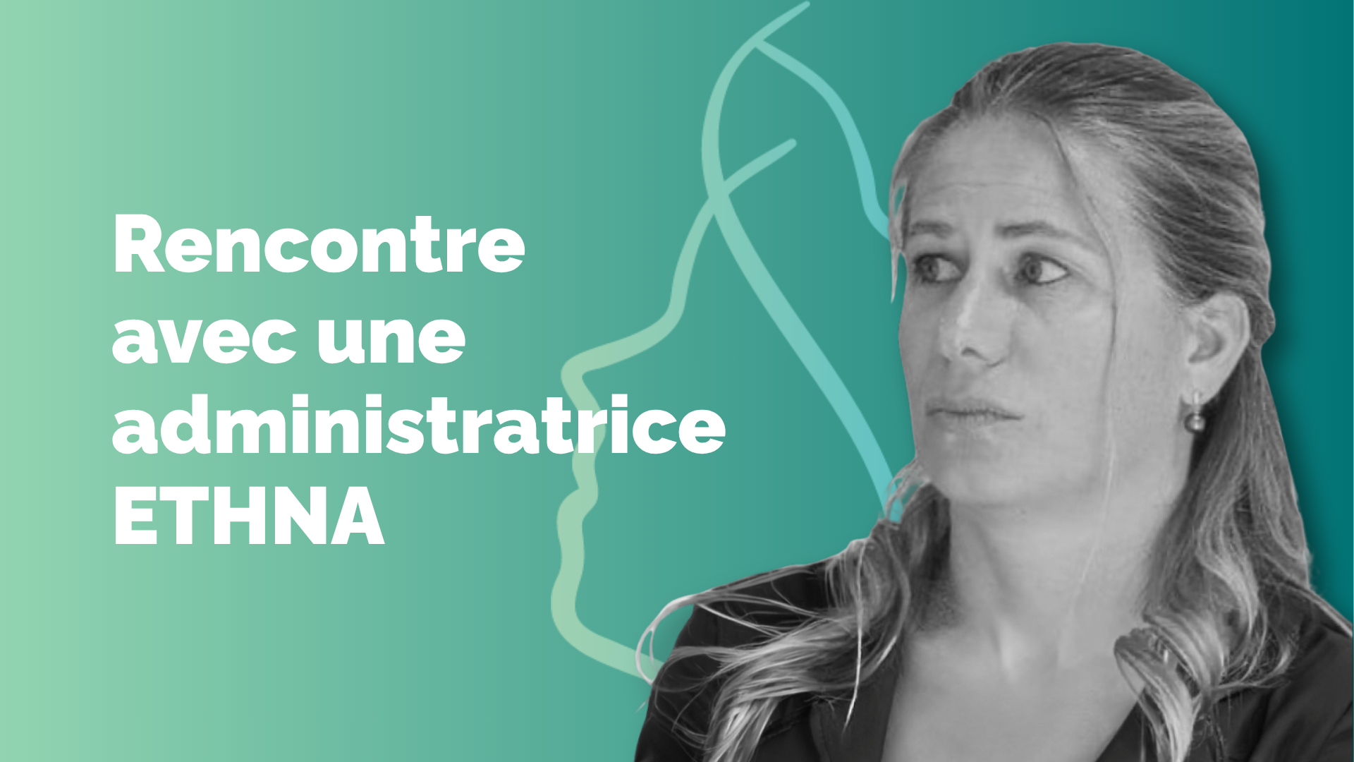 Rencontre avec une administratrice ETHNA&nbsp;: Claire Demiot