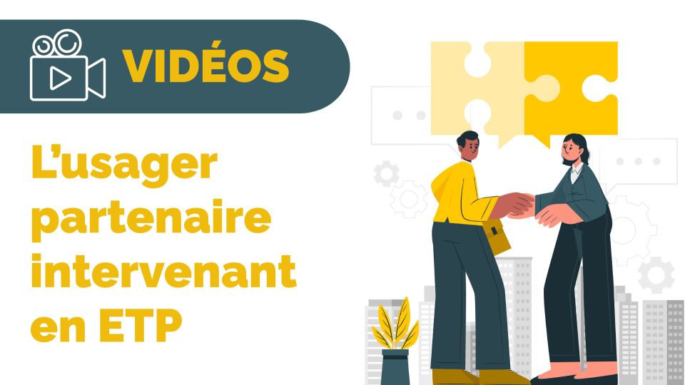 VIDÉOS - L'usager partenaire intervenant en ETP